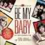 Various artists - Be My Baby