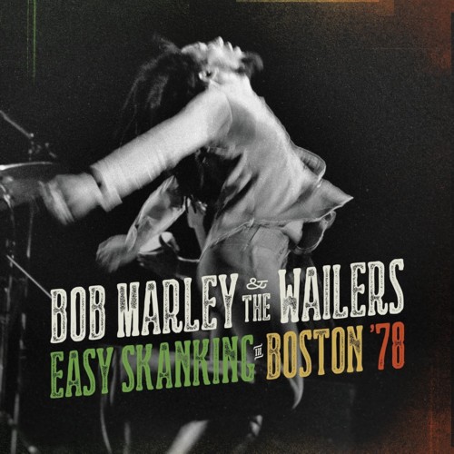 Bob Marley & The Wailers - Easy Skanking in Boston '78