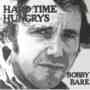 Bobby Bare - Hard Time Hungrys / The Winner...And Other Losers