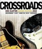 Buy Eric Clapton - Crossroads Guitar Festival 2010 Blu-ray