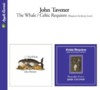 John Tavener - The Whale & Celtic Requiem Remastered CD