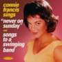 Connie Francis - Never on Sunday & Songs to a Swinging Band