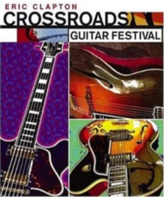 Crossroads Guitar Festival 2004 DVD
