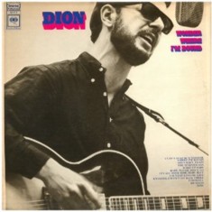 Dion DiMucci - Wonder Where I'm Bound