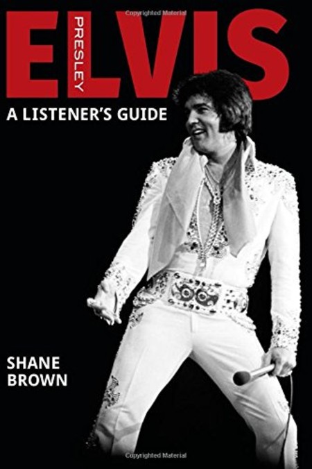 Elvis Presley:  A Listener's Guide