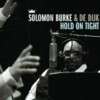 Solomon Burke and De Dijk - Hold On Tight