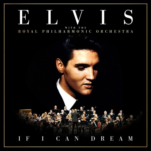 If I Can Dream: Elvis Presley With The Royal Philharmonic Orchestra - UK album cover
