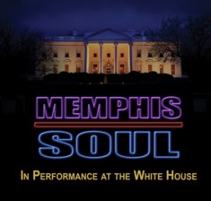 In Performance at The White House - Memphis Soul