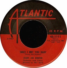 Ivory Joe Hunter - Since I Met You Baby single