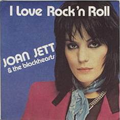 Joan Jett and the Blackhearts - I Love Rock 'N' Roll