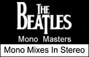 The Beatles Mono Masters - Mono Mixes in Stereo