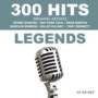 300 Hits - Legends