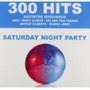 300 Hits - Saturday Night Party