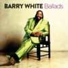 Barry White - Ballads