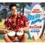Blue Hawaii - The Expanded Alternate Album