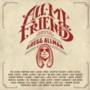 All My Friends - Celebrating The Songs & Voice Of Gregg Allman