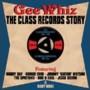 Gee Whiz: The Class Records Story 1956-1962
