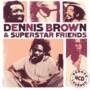 Dennis Brown and Superstar Friends