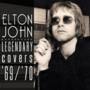 Elton John - The Legendary Covers Album 1969-70