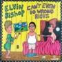 Elvin Bishop - Can't Even Do Wrong Right