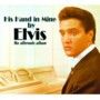 Elvis Presley - His Hand In Mine (The Alternate Album)