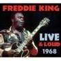 Freddie King - Live and Loud