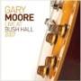 Gary Moore - Live At Bush Hall 2007