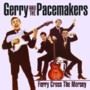 Gerry and the Pacemakers - Ferry Across the Mersey Greatest Hits Revisited