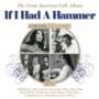 If I Had A Hammer - The Great American Folk Album