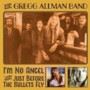 Gregg Allman - I'm No Angel/Just Before the Bullets Fly
