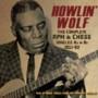 Howlin' Wolf - The Complete RPM & Chess Singles As & Bs 1951-62