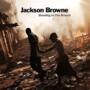 Jackson Browne - Standing In The Breach vinyl