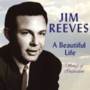 Jim Reeves - A Beautiful Life: Songs of Inspiration