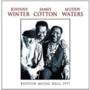 Johnny Winter, James Cotton & Muddy Waters - Boston Music Hall 1977