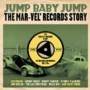 Jump Baby Jump-Mar-Vel Records Story
