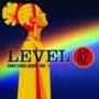 Level 42 - Something About You - The Collection