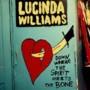 Lucinda Williams - Down Where the Spirit Meets the Bone