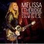 Melissa Etheridge - A Little Bit Of Me - Live in LA