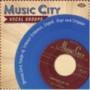 Music City Vocal Groups - Greasy Love Songs Of Teenage Romance, Regret, Hope And Despair