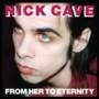 Nick Cave and the Bad Seeds - From Her To Eternity vinyl