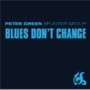 Peter Green Splinter Group - Blues Don't Change