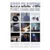 Eric Clapton - Planes, Trains & Eric - DVD