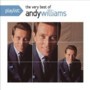 Playlist -  The Very Best of Andy Williams