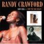 Randy Crawford - Raw Silk/Now We May Begin