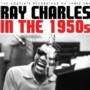 Ray Charles - In The 1950s