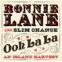 Ronnie Lane & Slim Chance - Ooh La La - An Island Harvest