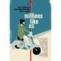 Millions Like Us - The Story of the Mod Revival 1977-1989