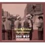 Street Corner Symphonies - Complete Story of Doo Wop 1939-49