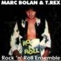 T. Rex - Rock 'n' Roll Ensemble