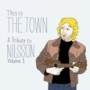 This Is The Town - A Tribute to Nilsson (Volume 1)